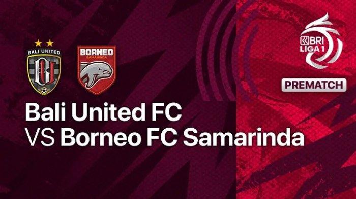 Prediksi susunan pemain Bali United vs Borneo FC di BRI Liga 1 2023 pekan ke-19 disertai dengan catatan head to head kedua tim.